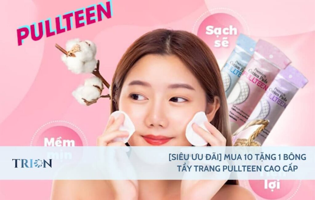 [SIÊU ƯU ĐÃI] Mua 10 tặng 1 Bông tẩy trang Pullteen cao cấp